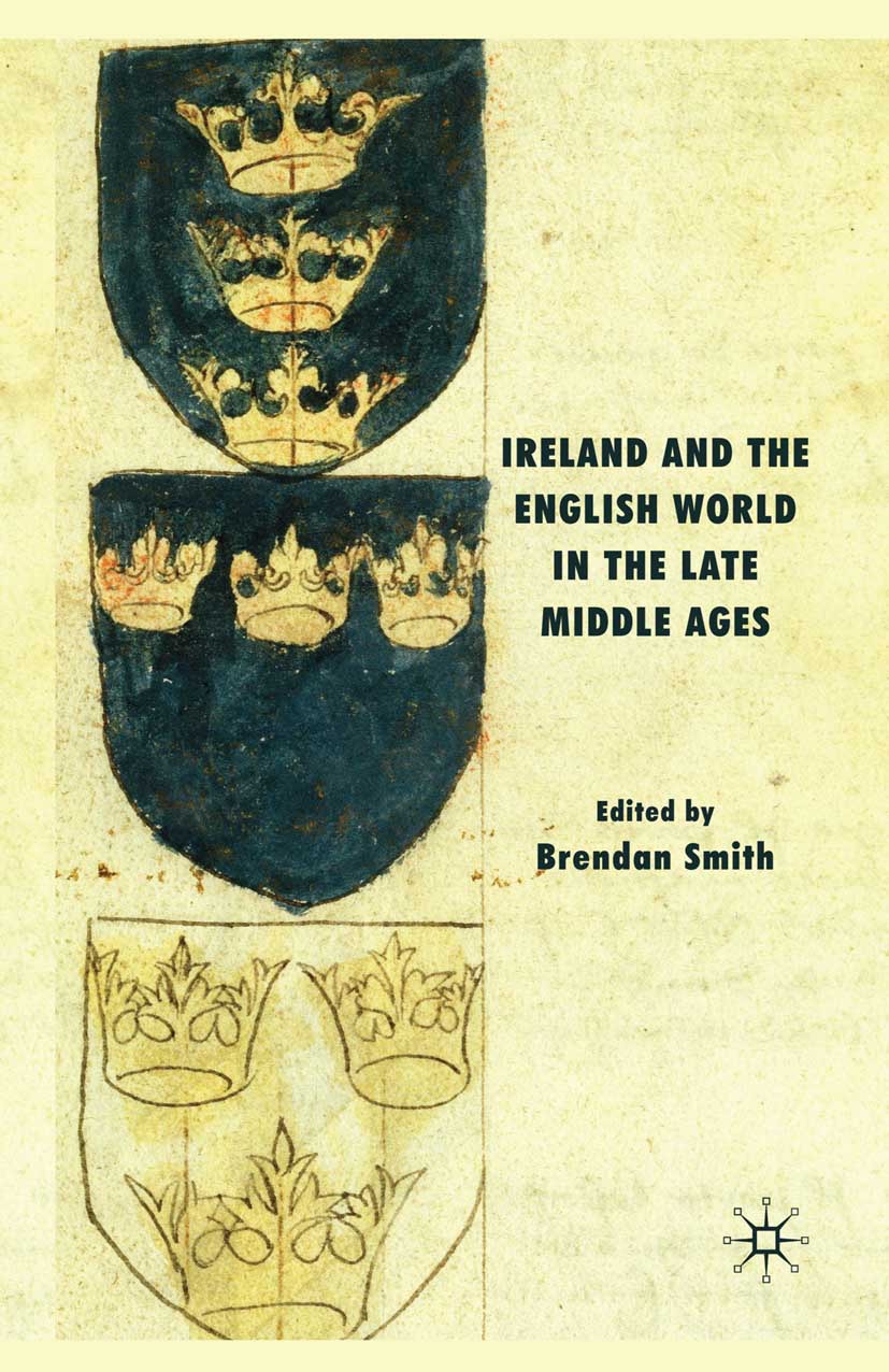 Smith, Brendan - Ireland and the English World in the Late Middle Ages, ebook