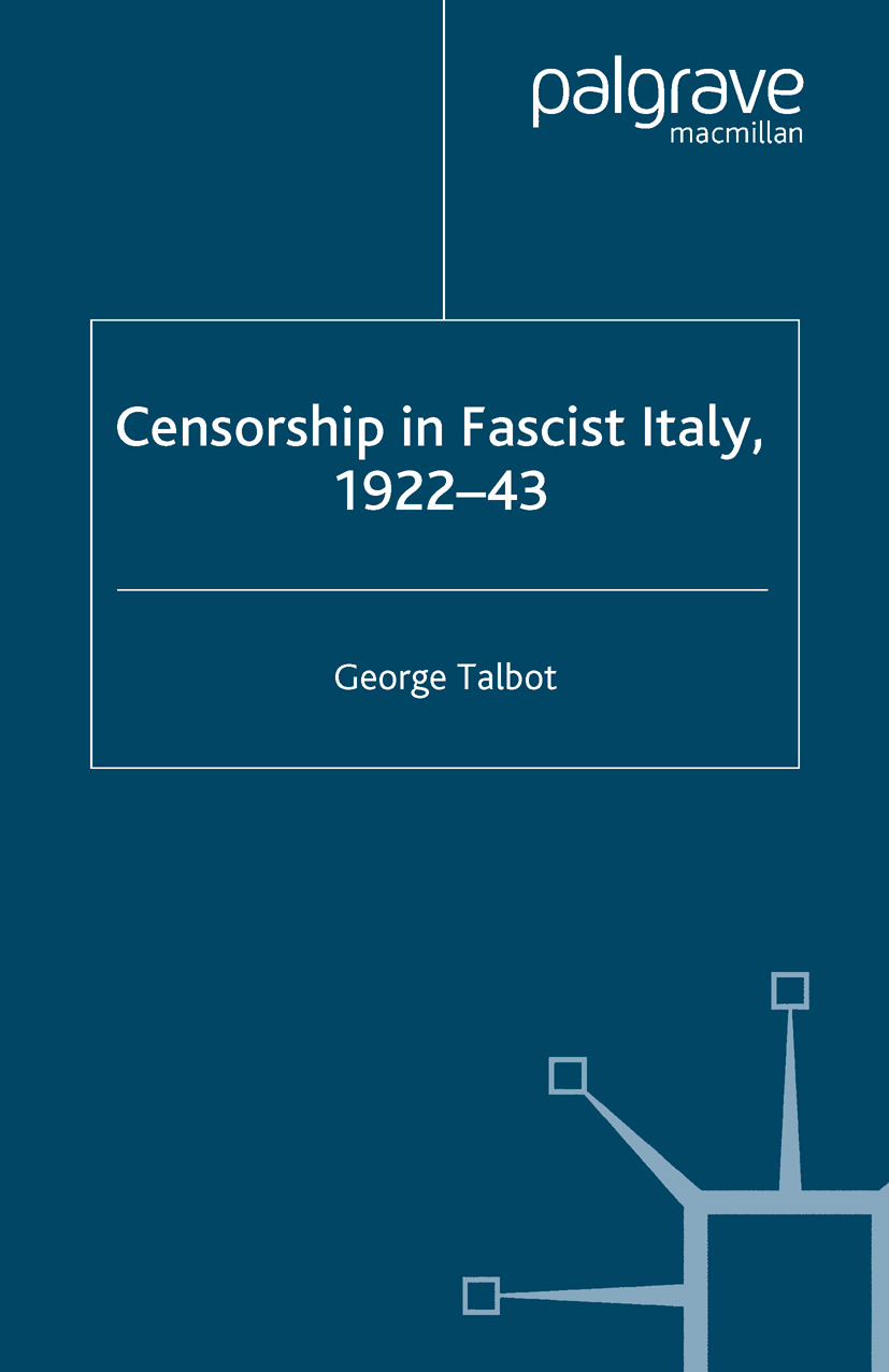 Talbot, George - Censorship in Fascist Italy, 1922–43, e-bok
