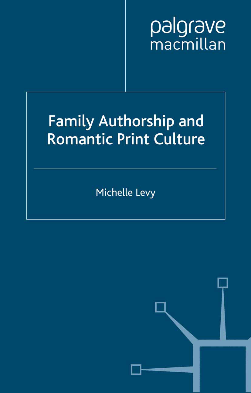 Levy, Michelle - Family Authorship and Romantic Print Culture, ebook