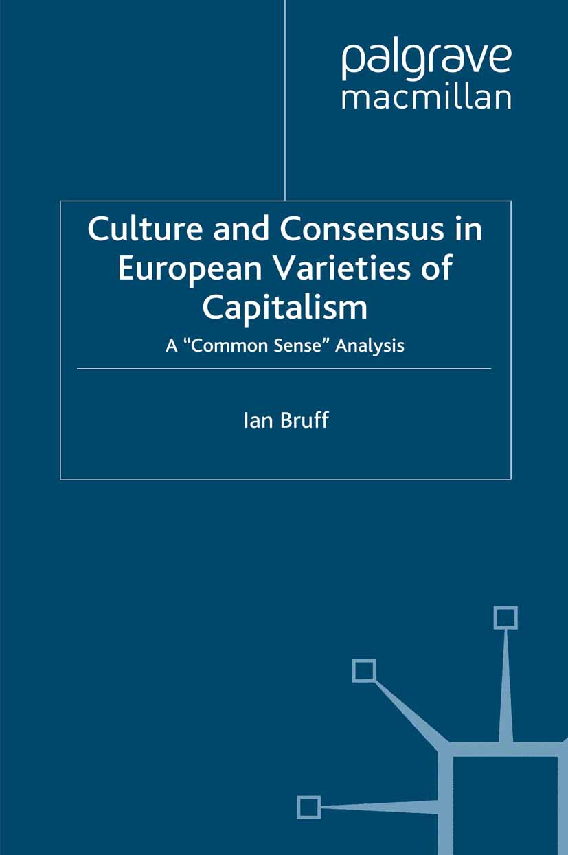 Bruff, Ian - Culture and Consensus in European Varieties of Capitalism, e-bok