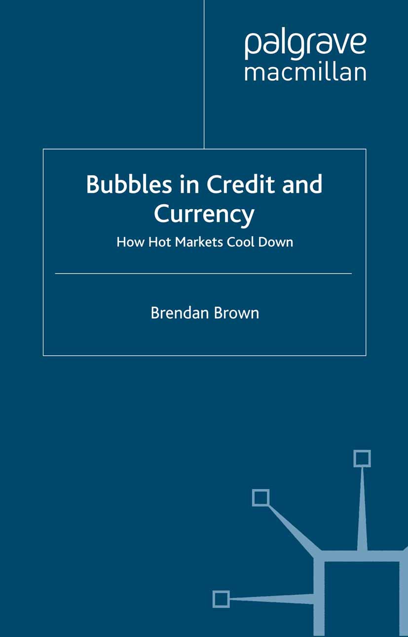 Brown, Brendan - Bubbles in Credit and Currency, ebook