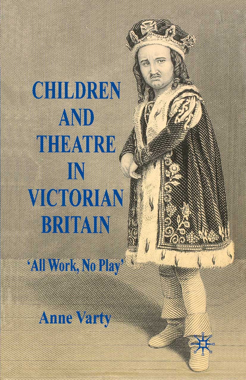 Varty, Anne - Children and Theatre in Victorian Britain, e-bok