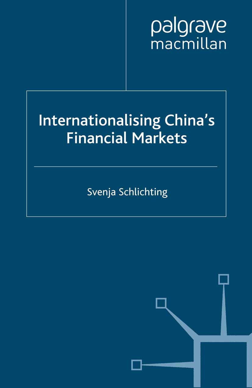 Schlichting, Svenja - Internationalising China’s Financial Markets, ebook