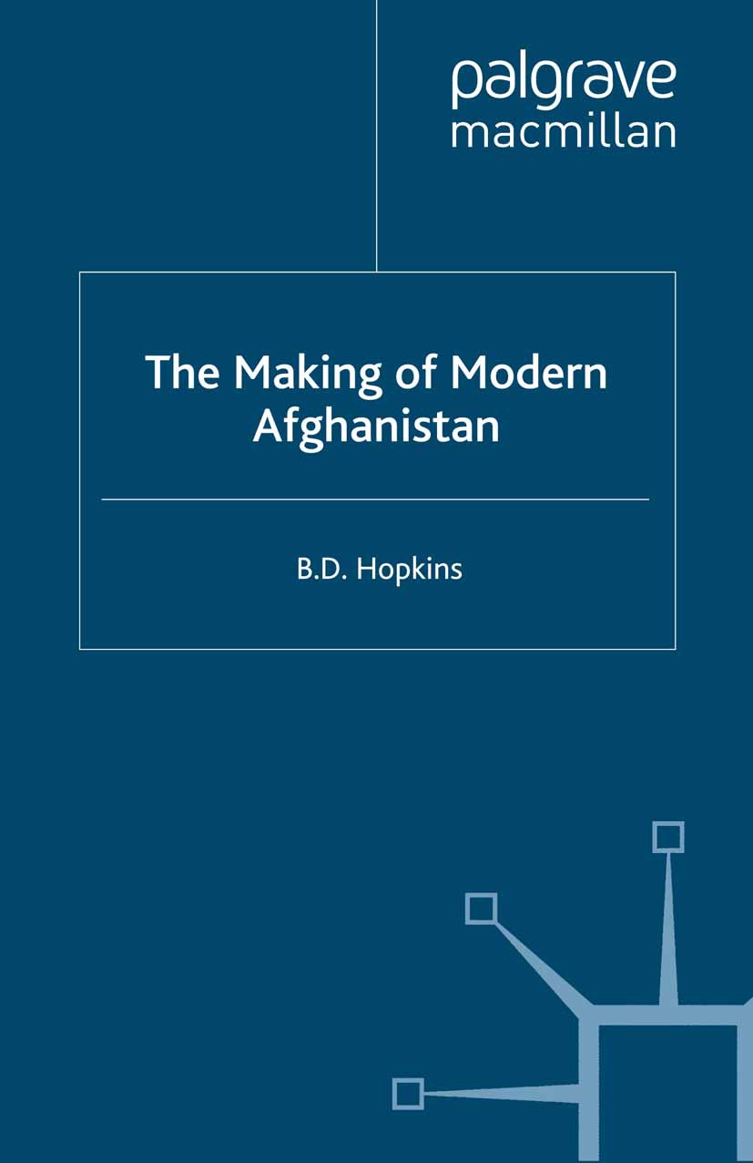 Hopkins, B. D. - The Making of Modern Afghanistan, e-bok