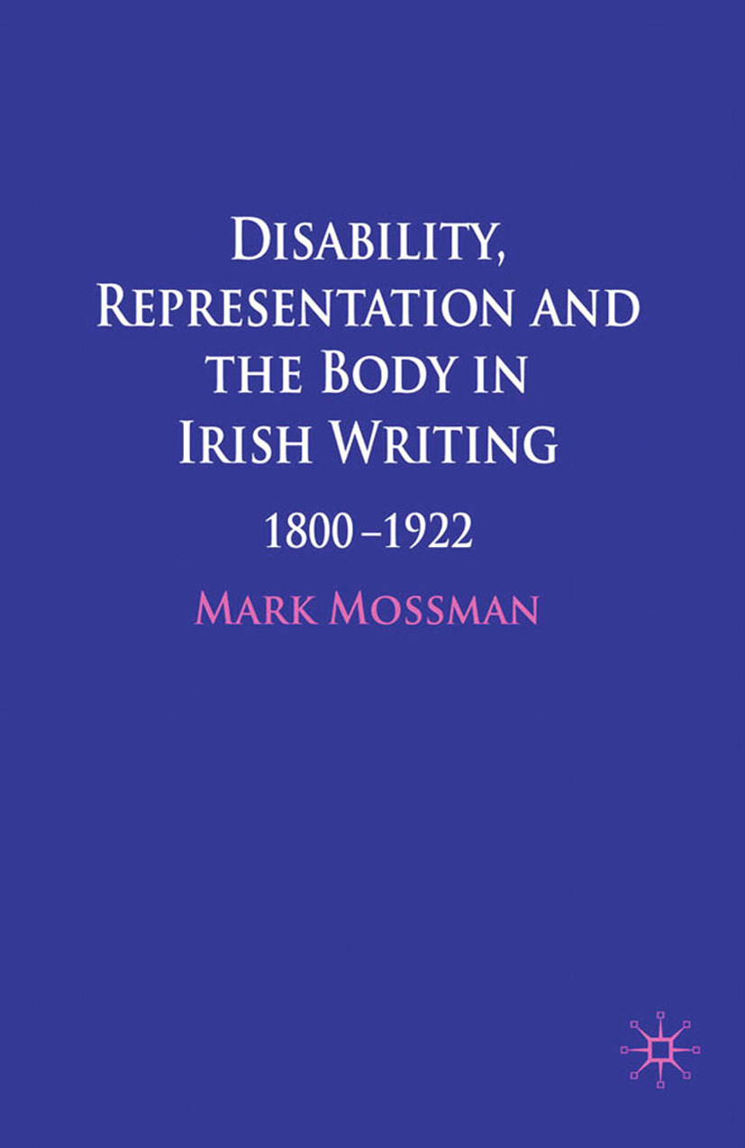 Mossman, Mark - Disability, Representation and the Body in Irish Writing, ebook