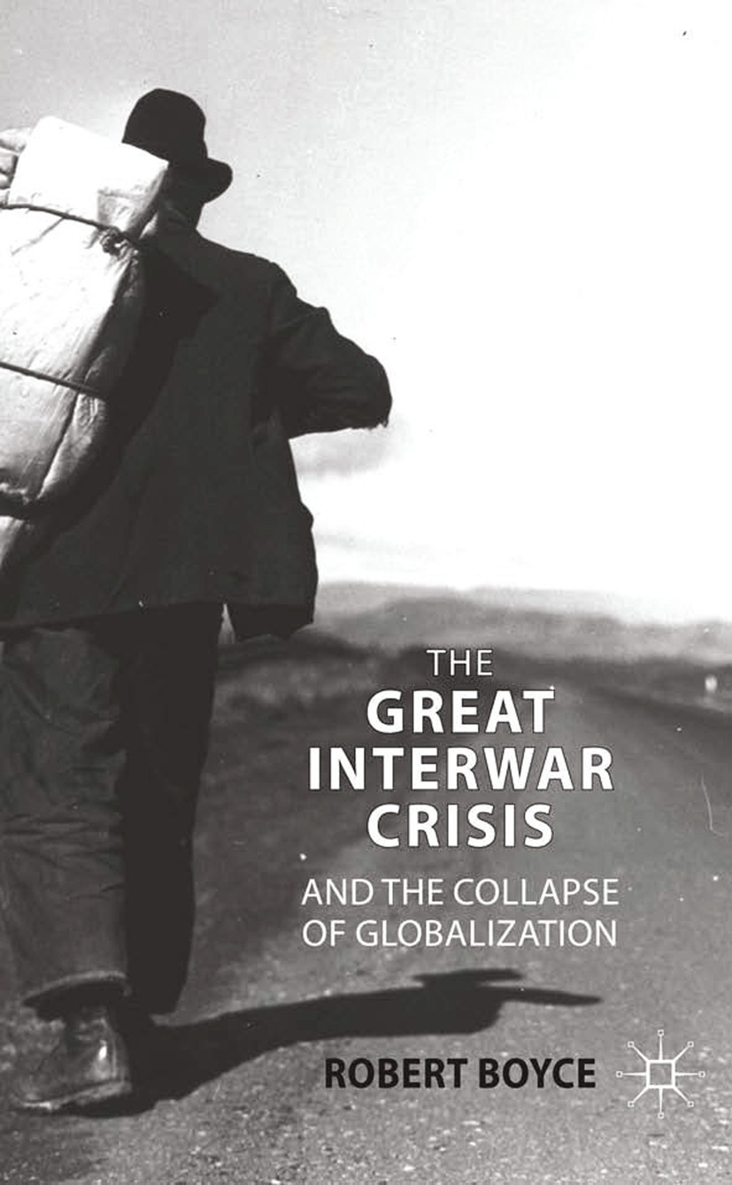 Boyce, Robert - The Great Interwar Crisis and the Collapse of Globalization, e-bok