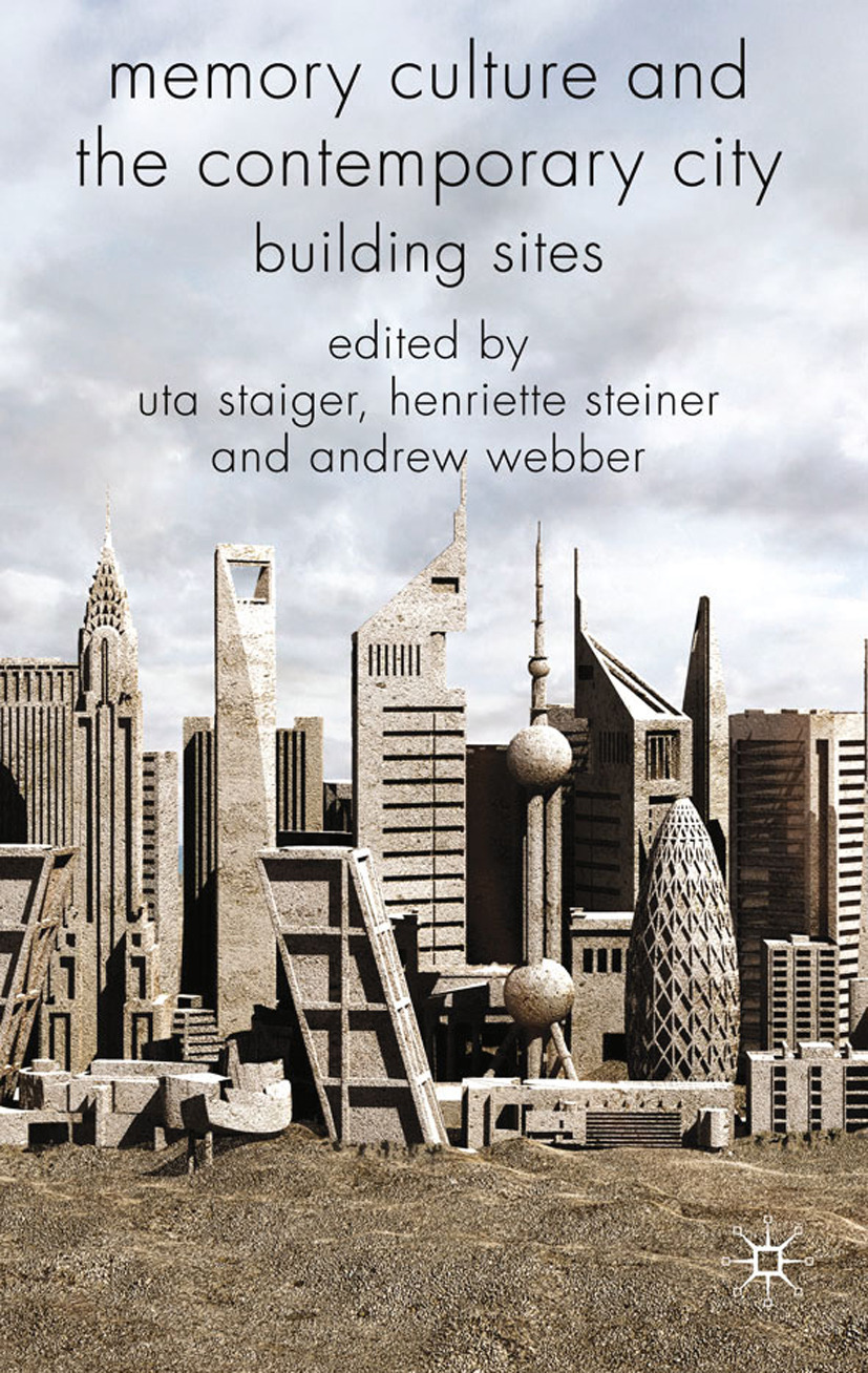Staiger, Uta - Memory Culture and the Contemporary City, ebook