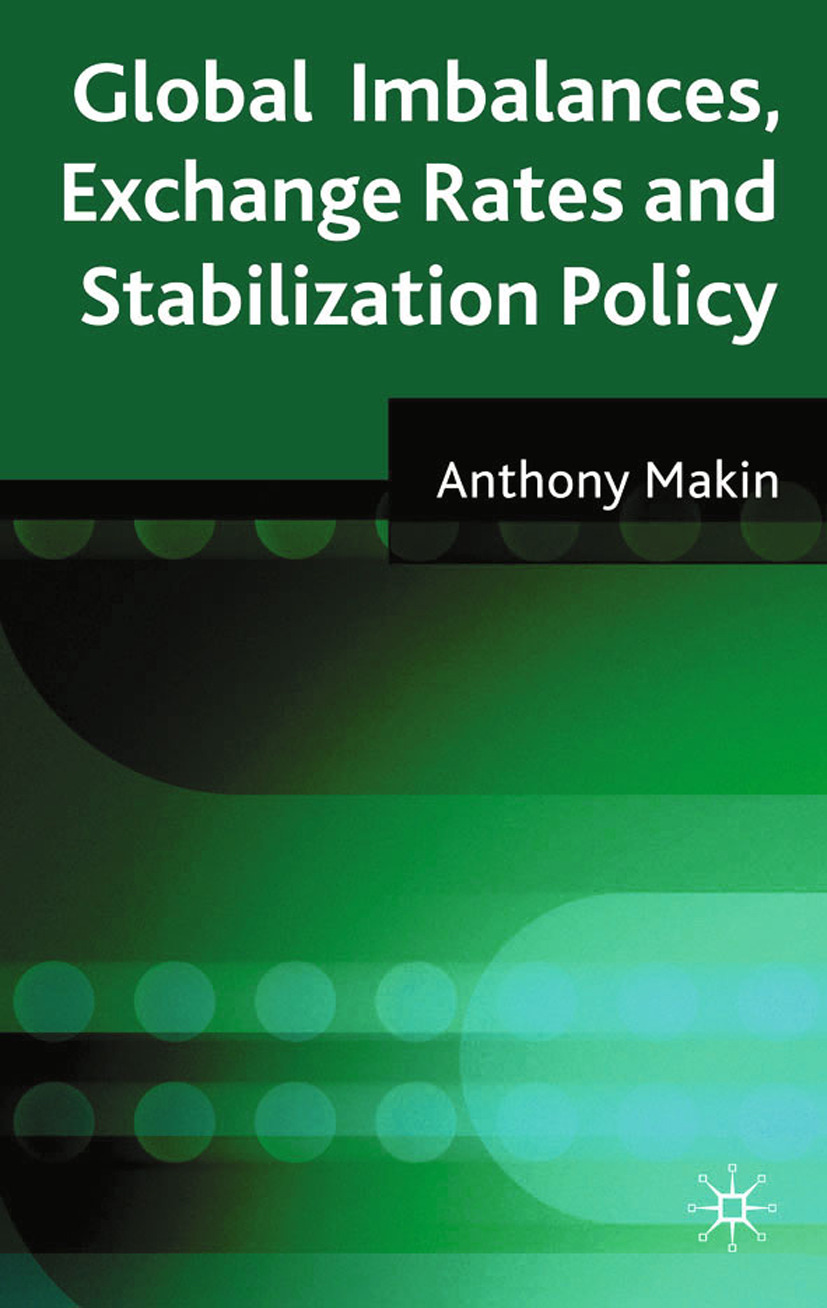 Makin, Anthony J. - Global Imbalances, Exchange Rates and Stabilization Policy, e-kirja