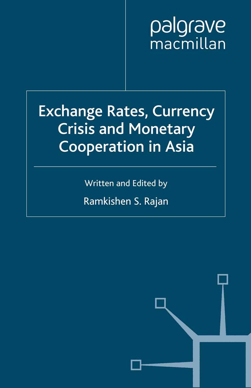 Rajan, Ramkishen S. - Exchange Rates, Currency Crisis and Monetary Cooperation in Asia, ebook