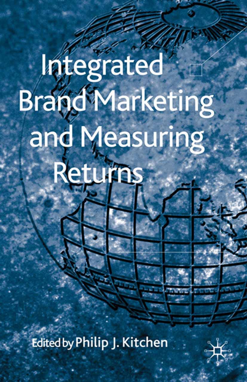 Kitchen, Philip J. - Integrated Brand Marketing and Measuring Returns, e-kirja