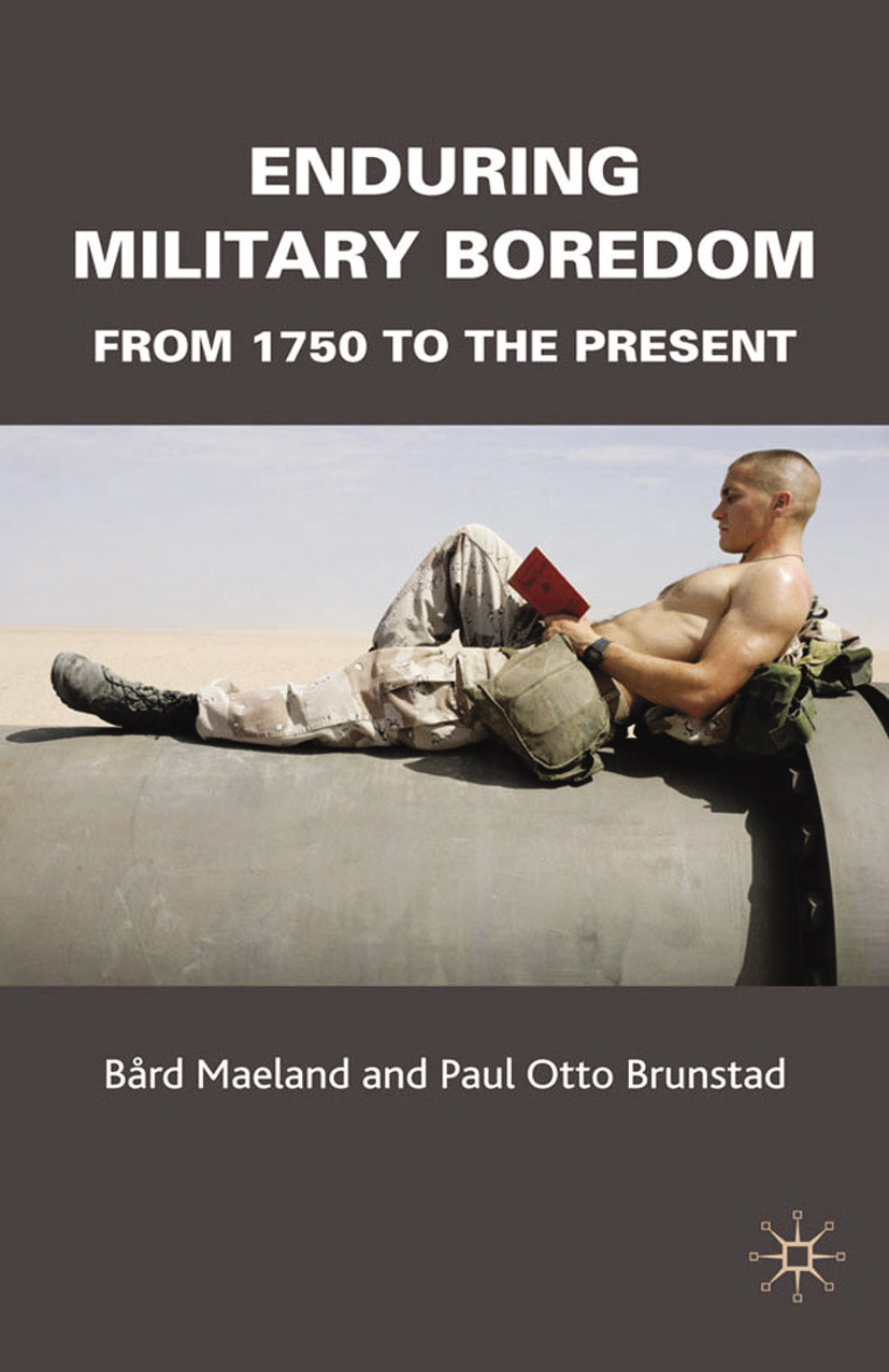 Brunstad, Paul Otto - Enduring Military Boredom, e-kirja
