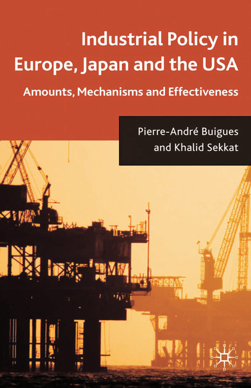 Buigues, Pierre-André - Industrial Policy in Europe, Japan and the USA, ebook