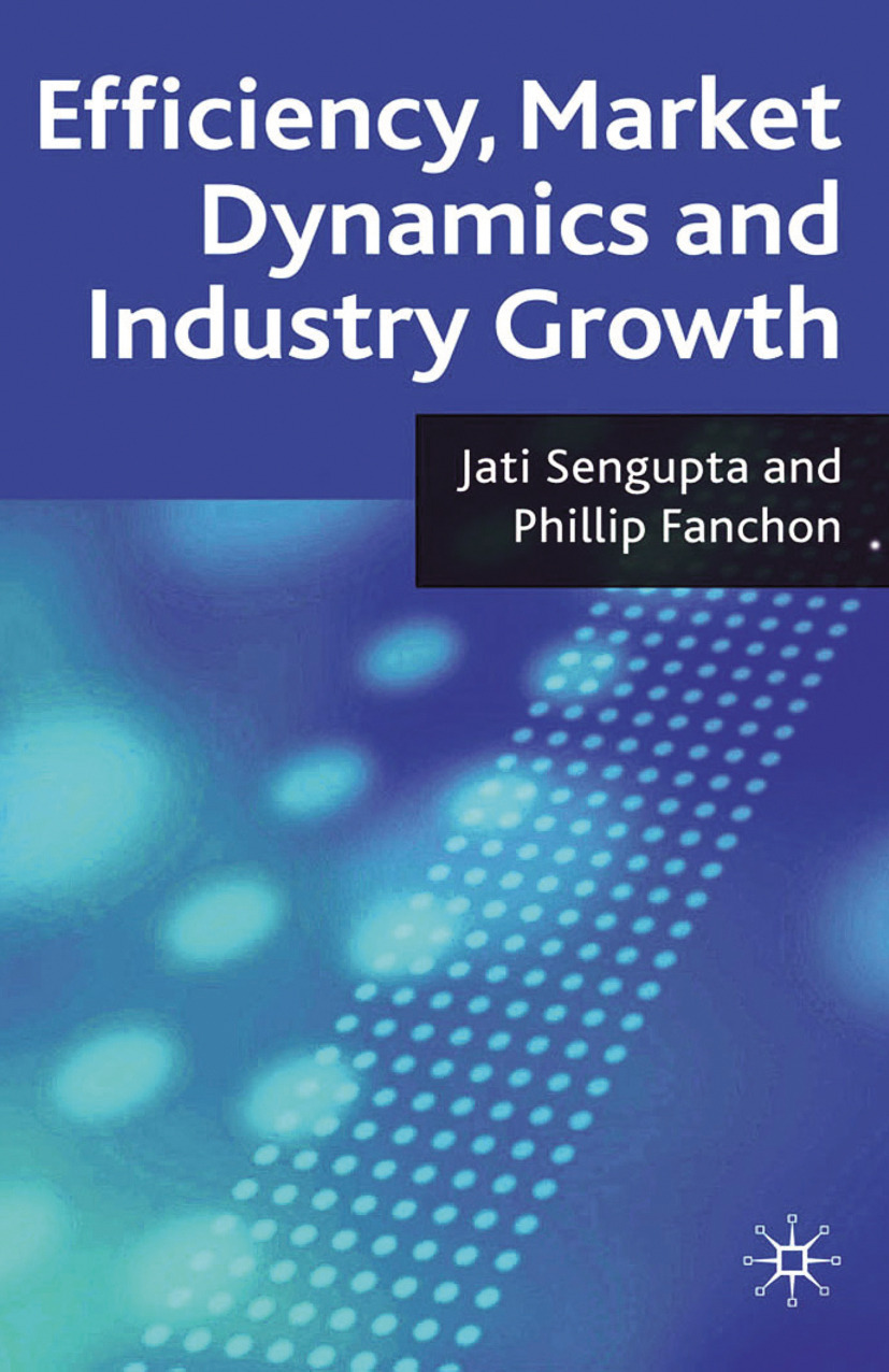 Fanchon, Phillip - Efficiency, Market Dynamics and Industry Growth, ebook