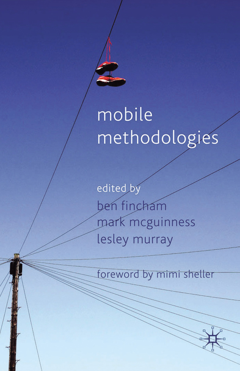 Fincham, Ben - Mobile Methodologies, e-bok