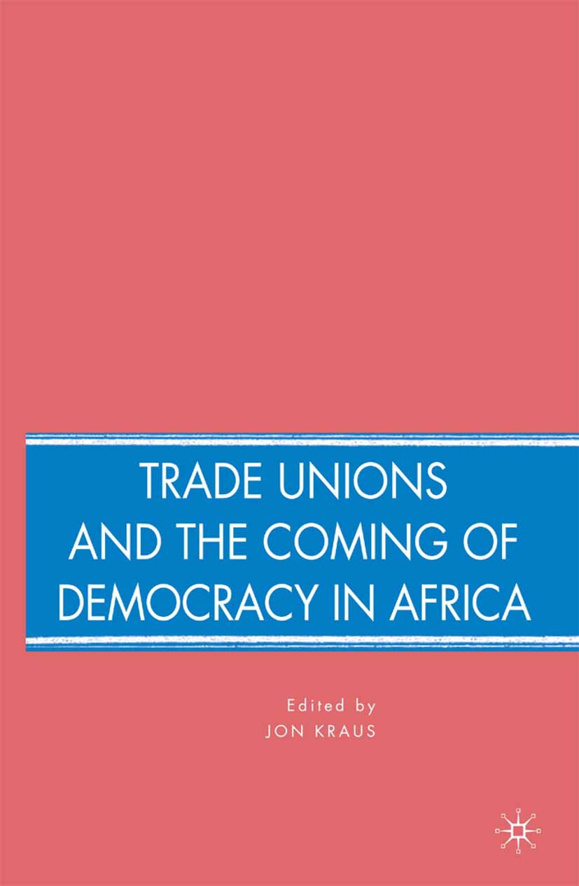 Kraus, Jon - Trade Unions and the Coming of Democracy in Africa, e-bok