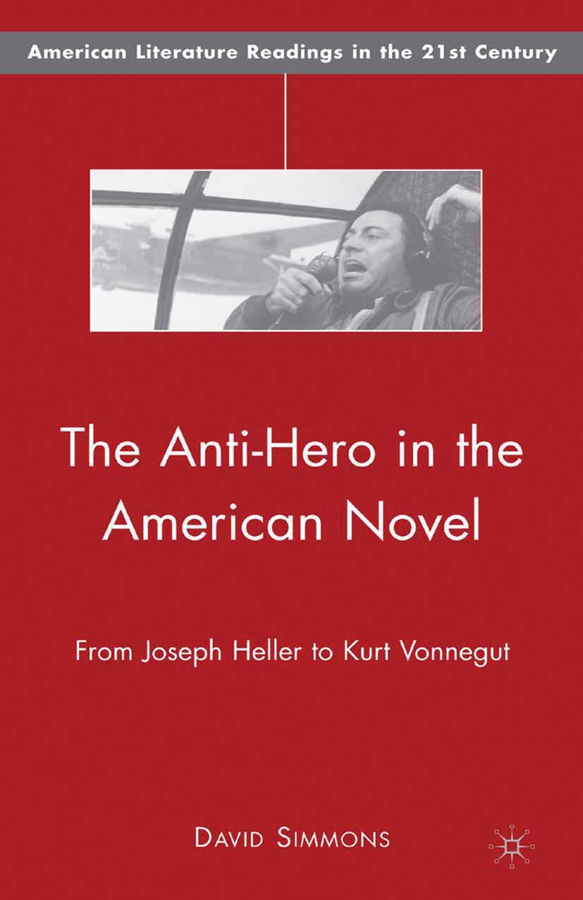 Simmons, David - The Anti-Hero in the American Novel, ebook