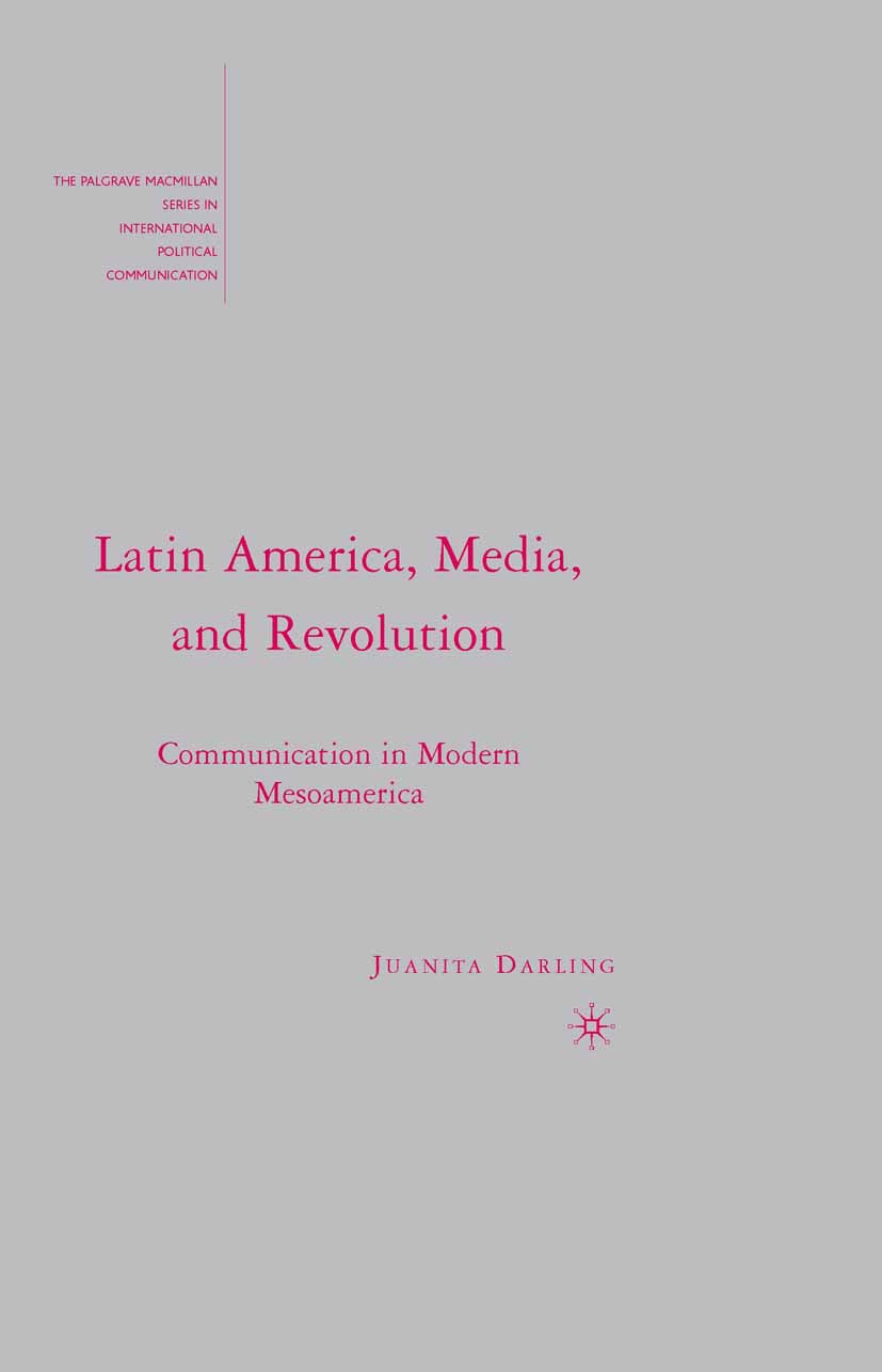Darling, Juanita - Latin America, Media, and Revolution, e-bok