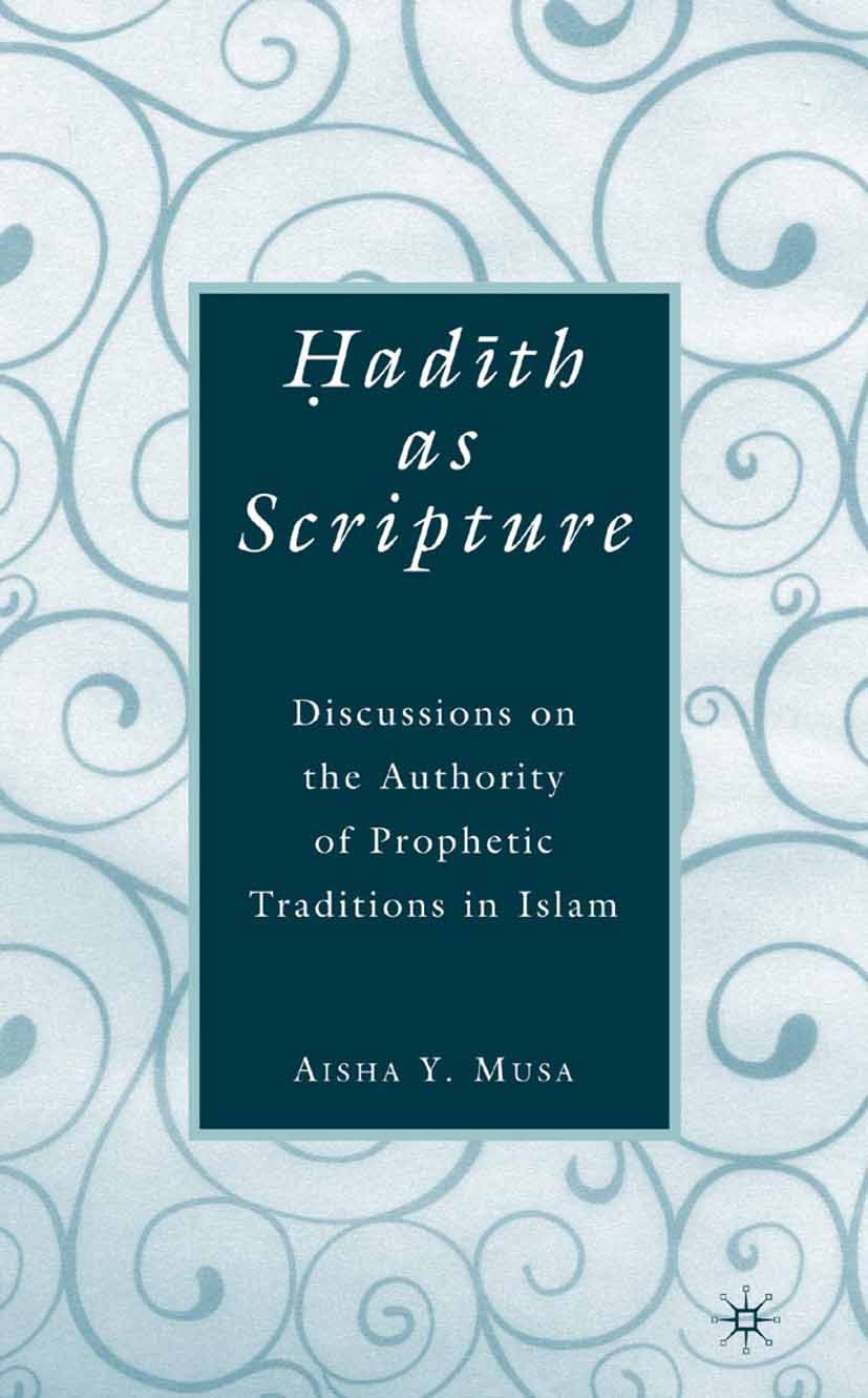 Musa, Aisha Y. - Ḥadīth As Scripture, ebook
