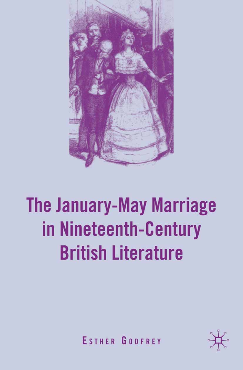 Godfrey, Esther - The January–May Marriage in Nineteenth-Century British Literature, ebook