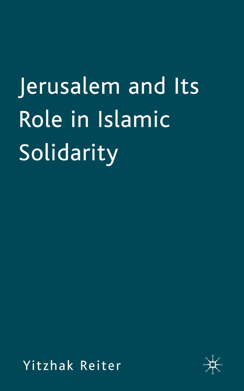 Reiter, Yitzhak - Jerusalem and Its Role in Islamic Solidarity, e-kirja