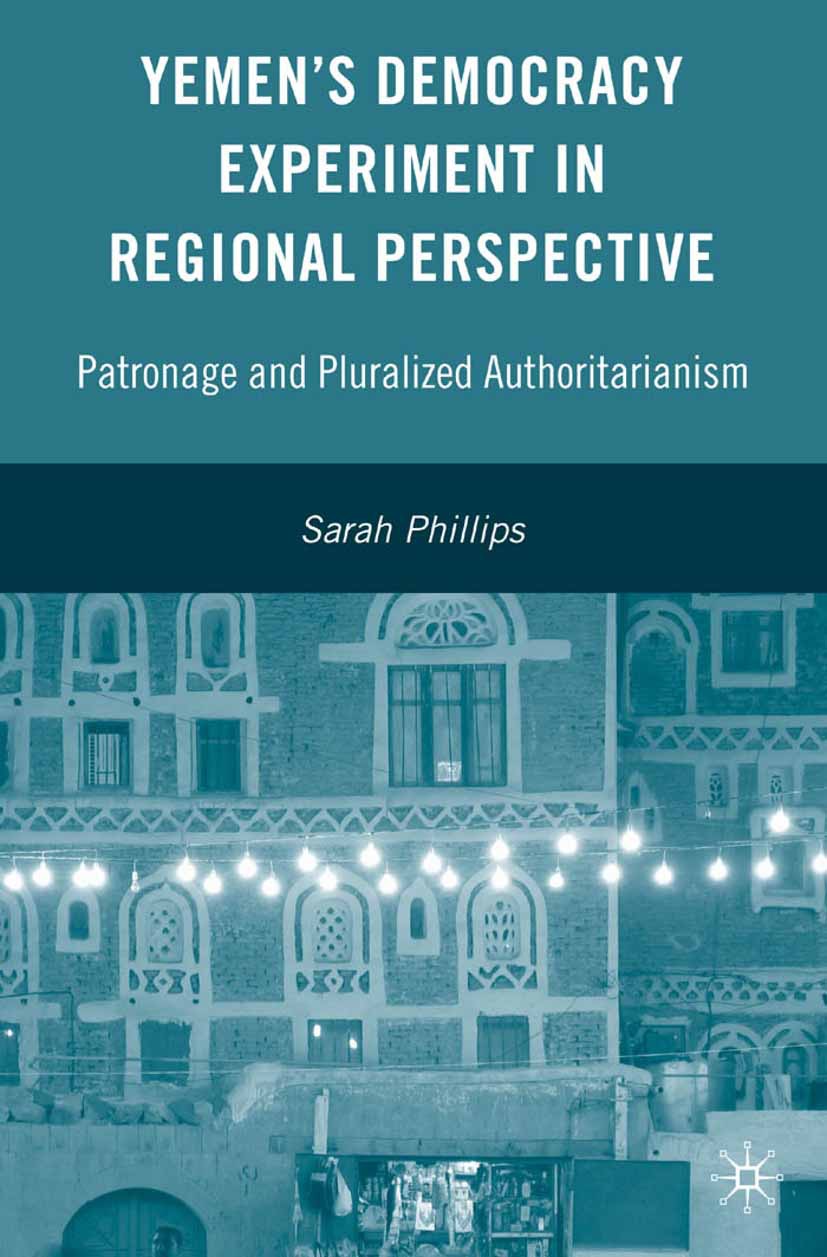 Phillips, Sarah - Yemen’s Democracy Experiment in Regional Perspective, e-bok