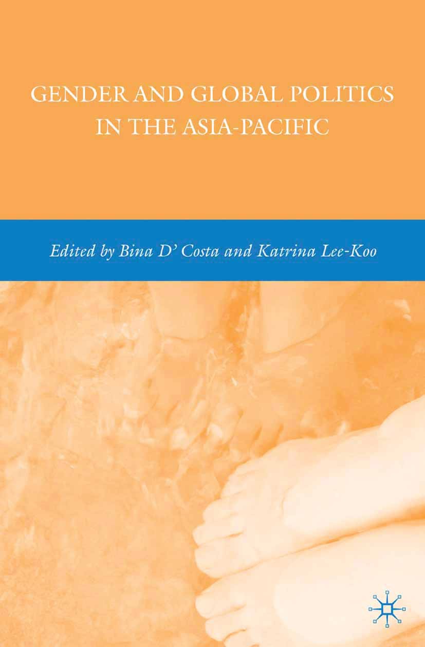 D’Costa, Bina - Gender and Global Politics in the Asia-Pacific, ebook