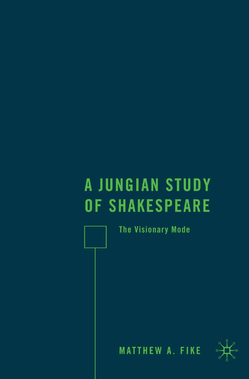 Fike, Matthew A. - A Jungian Study of Shakespeare, e-kirja