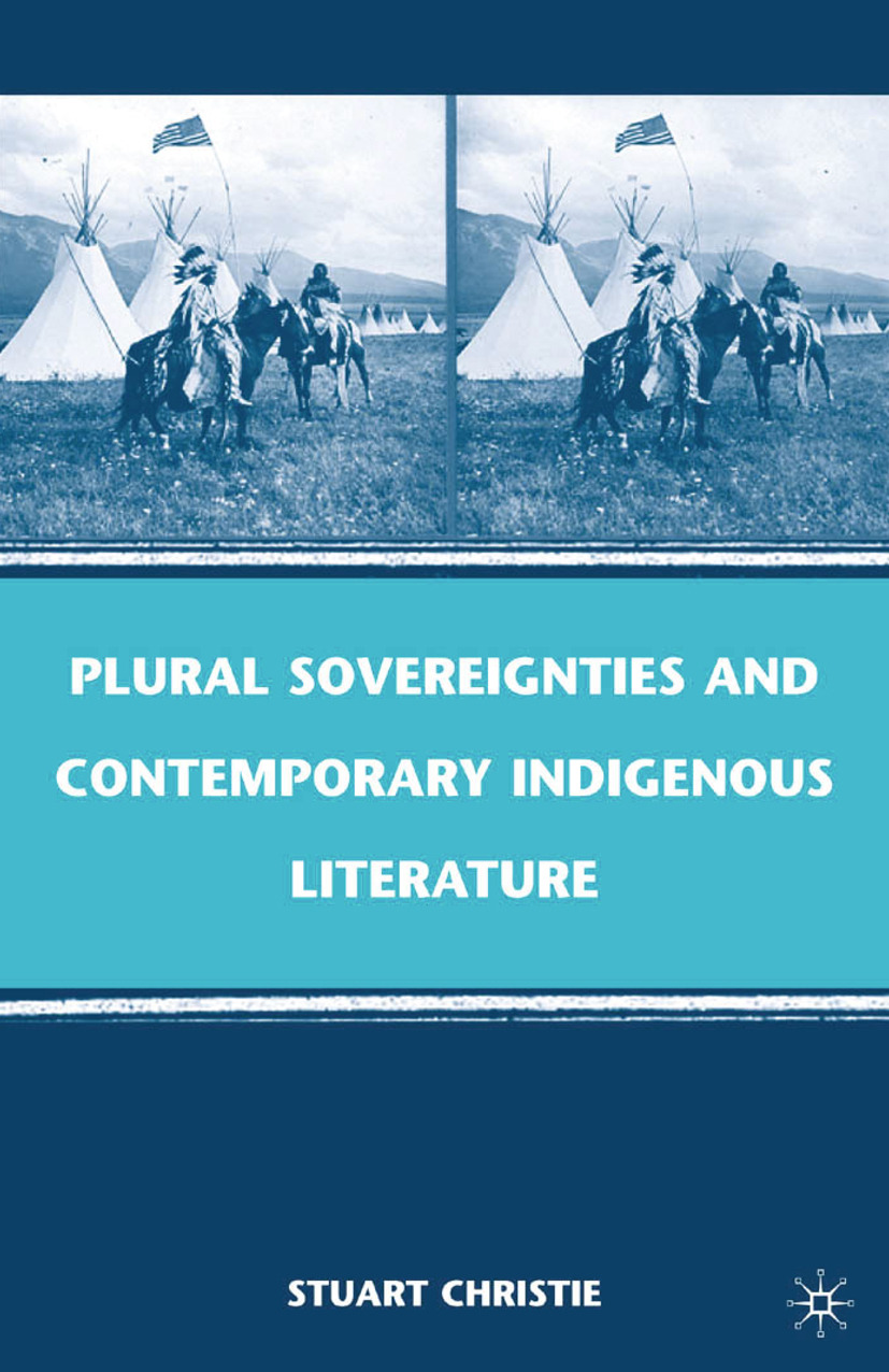 Christie, Stuart - Plural Sovereignties and Contemporary Indigenous Literature, ebook