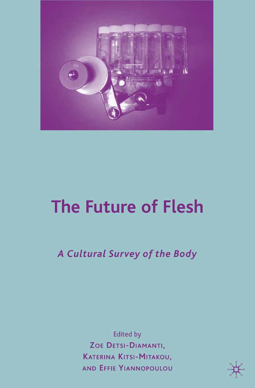 Detsi-Diamanti, Zoe - The Future of Flesh: A Cultural Survey of the Body, ebook