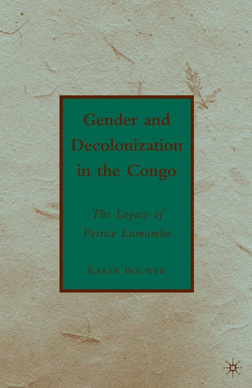 Bouwer, Karen - Gender and Decolonization in the Congo, ebook