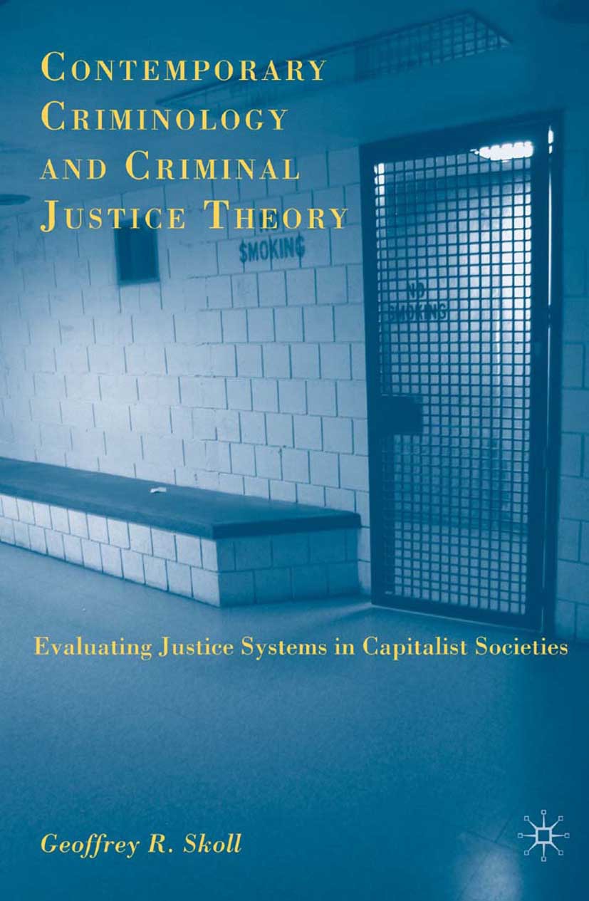 Skoll, Geoffrey R. - Contemporary Criminology and Criminal Justice Theory, ebook