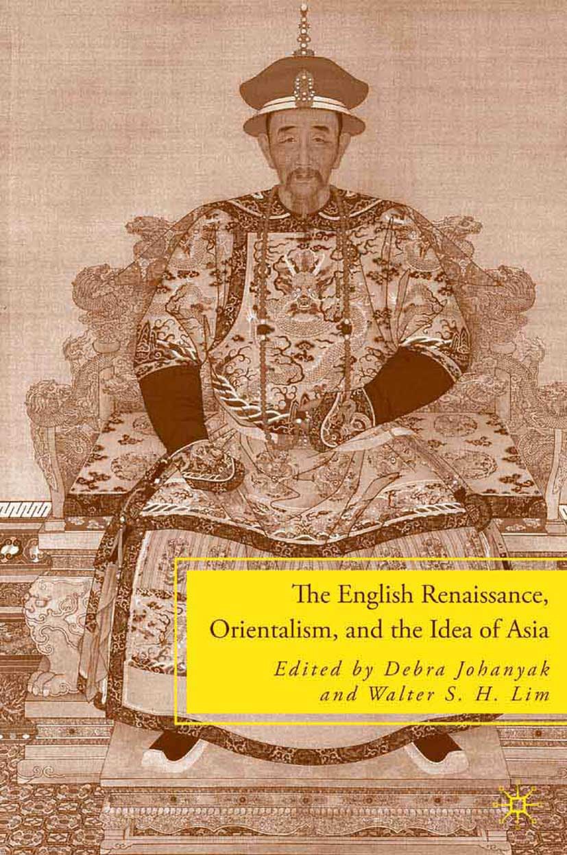 Johanyak, Debra - The English Renaissance, Orientalism, and the Idea of Asia, e-bok