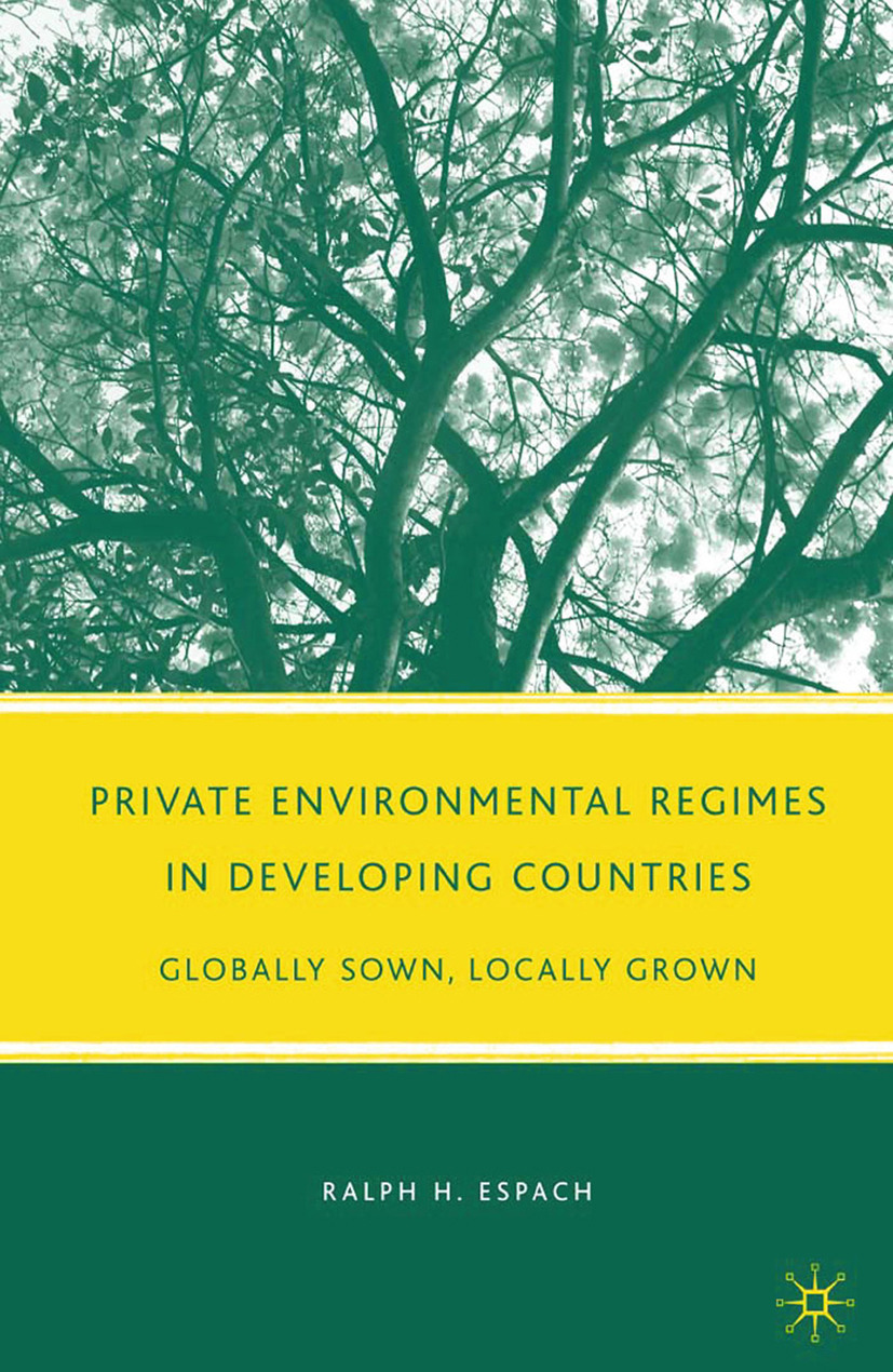 Espach, Ralph H. - Private Environmental Regimes in Developing Countries, ebook