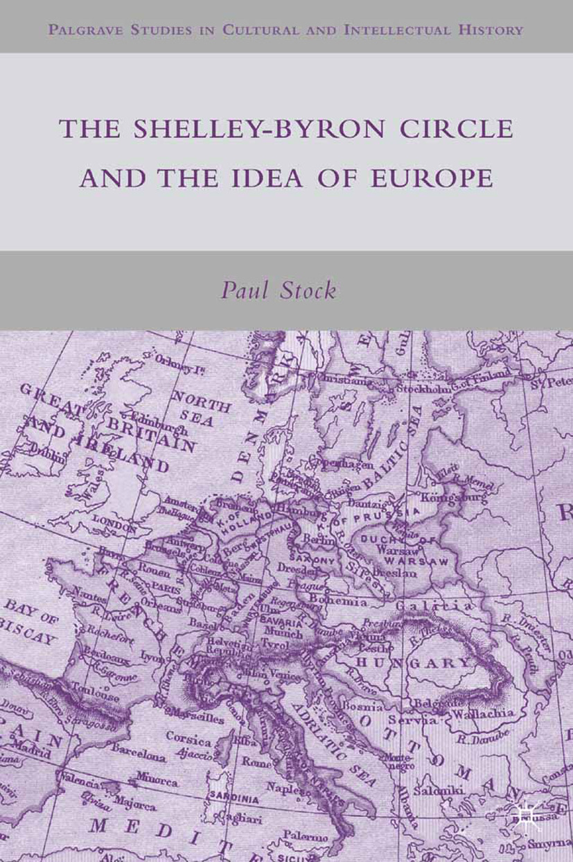 Stock, Paul - The Shelley-Byron Circle and the Idea of Europe, ebook