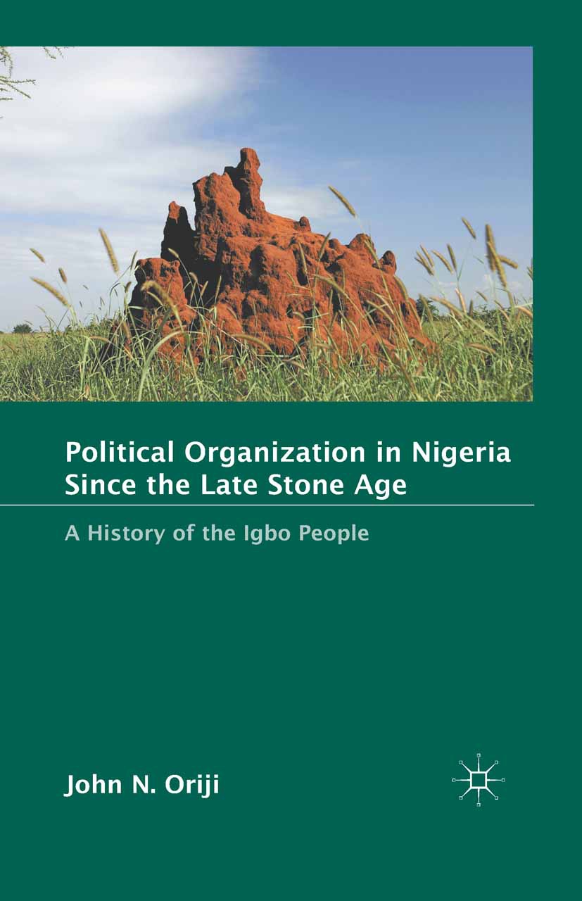 Oriji, John N. - Political Organization in Nigeria since the Late Stone Age, e-bok