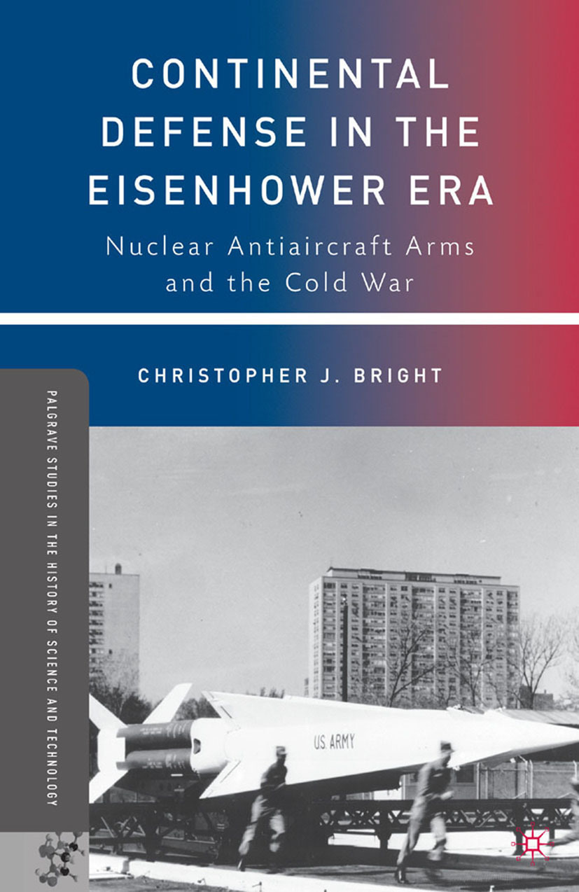 Bright, Christopher J. - Continental Defense in the Eisenhower Era, e-kirja