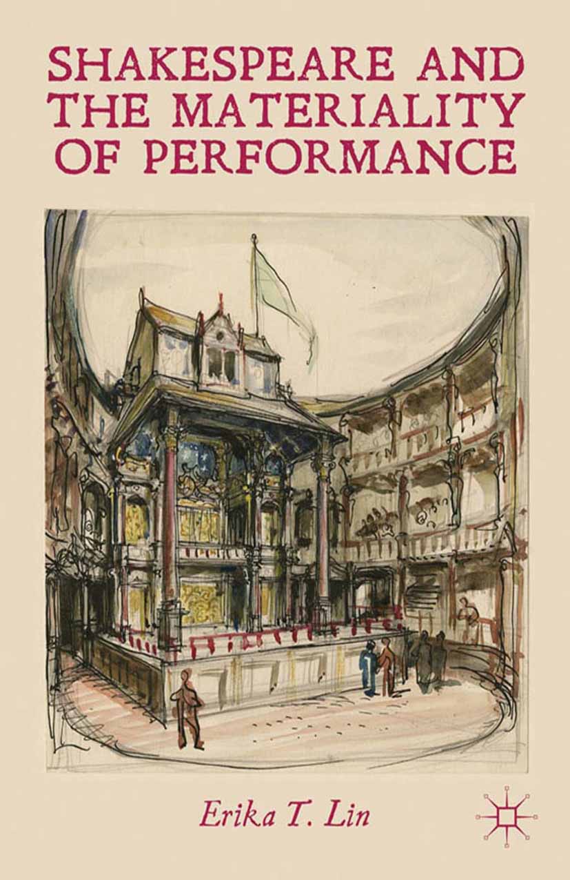Lin, Erika T. - Shakespeare and the Materiality of Performance, e-bok