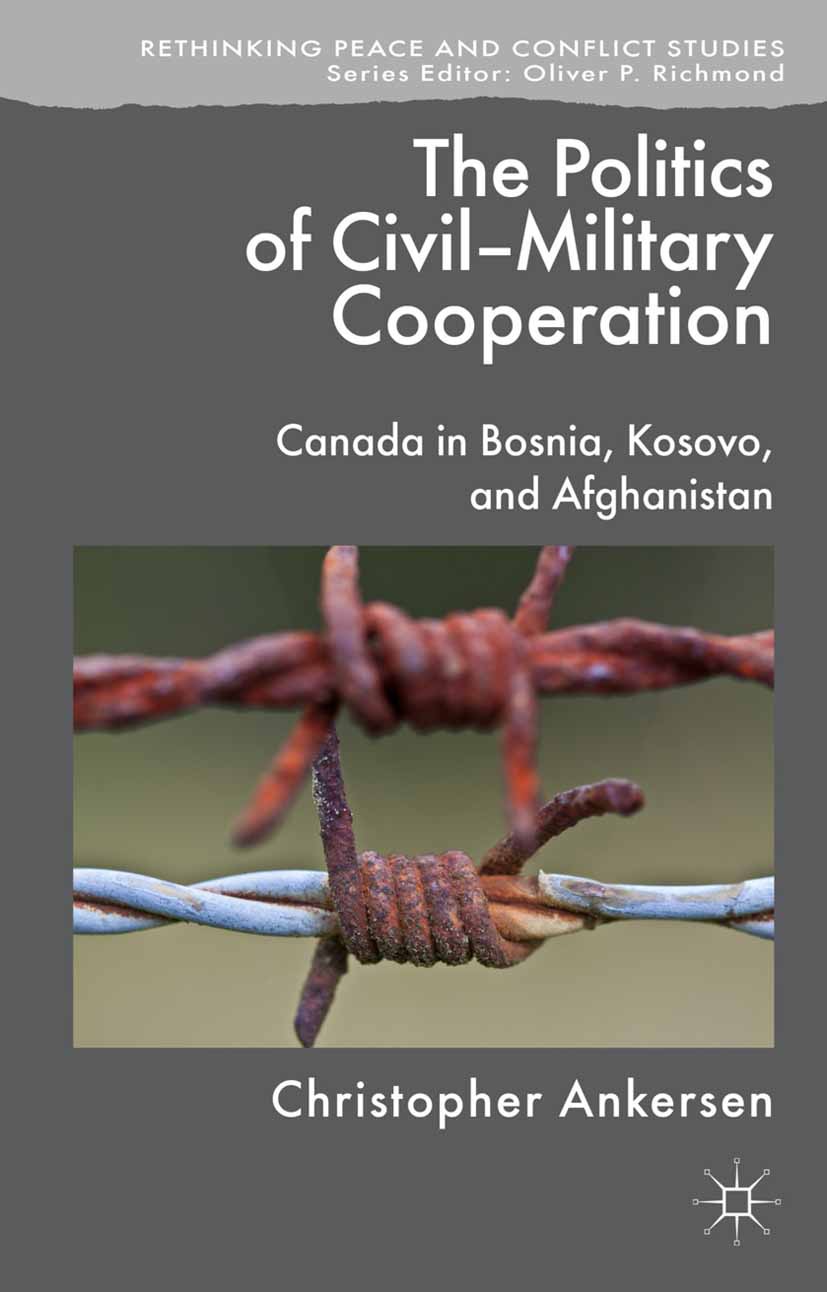 Ankersen, Christopher - The Politics of Civil-Military Cooperation, e-bok