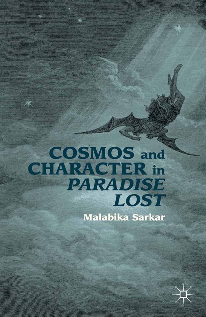 Sarkar, Malabika - Cosmos and Character in <Emphasis Type="Italic">Paradise Lost</Emphasis>, e-bok