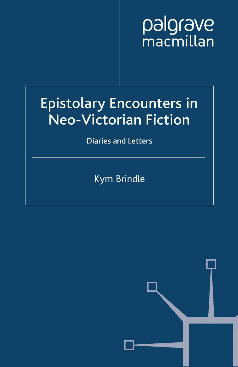 Brindle, Kym - Epistolary Encounters in Neo-Victorian Fiction, e-bok