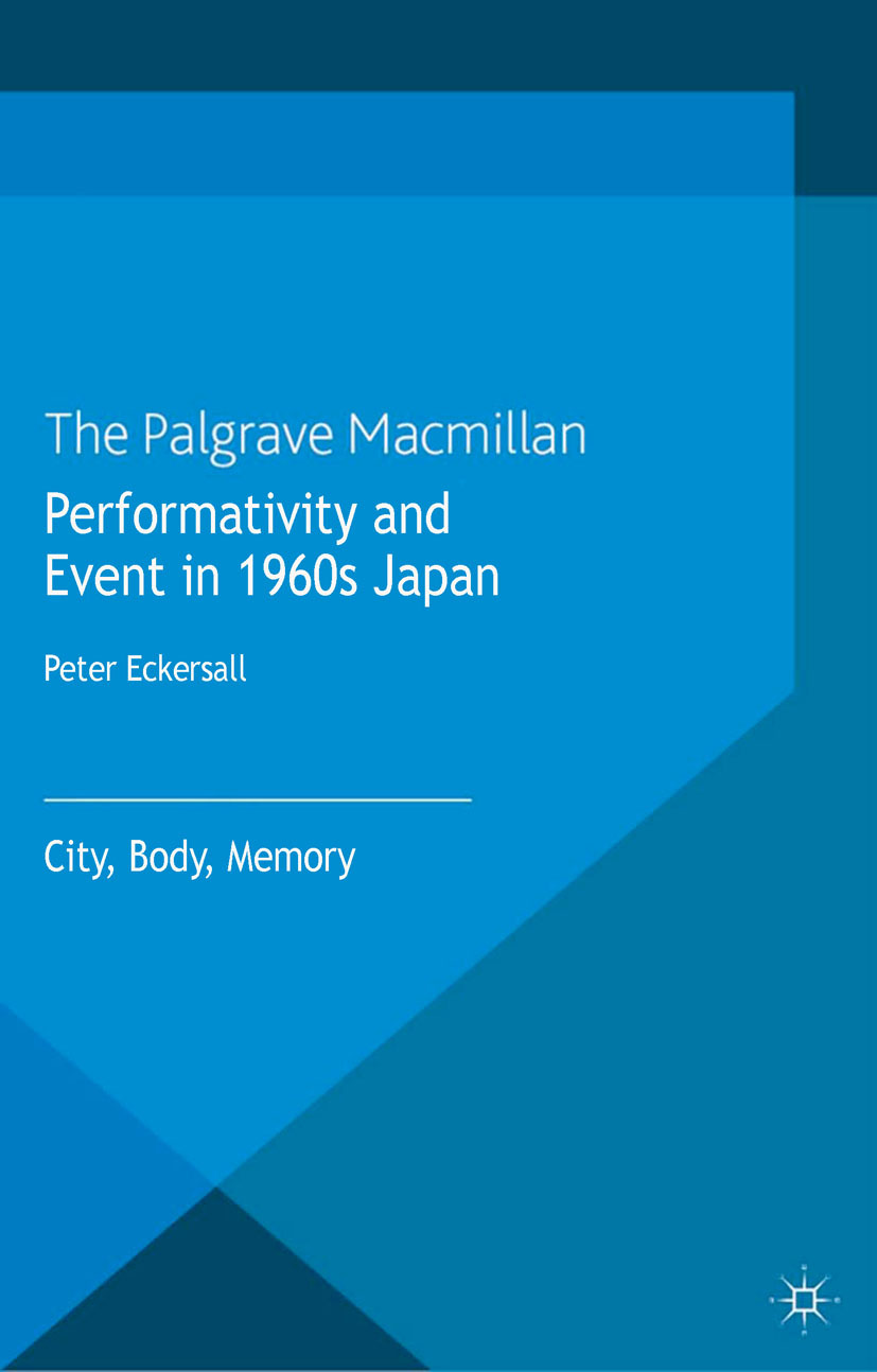 Eckersall, Peter - Performativity and Event in 1960s Japan, e-kirja