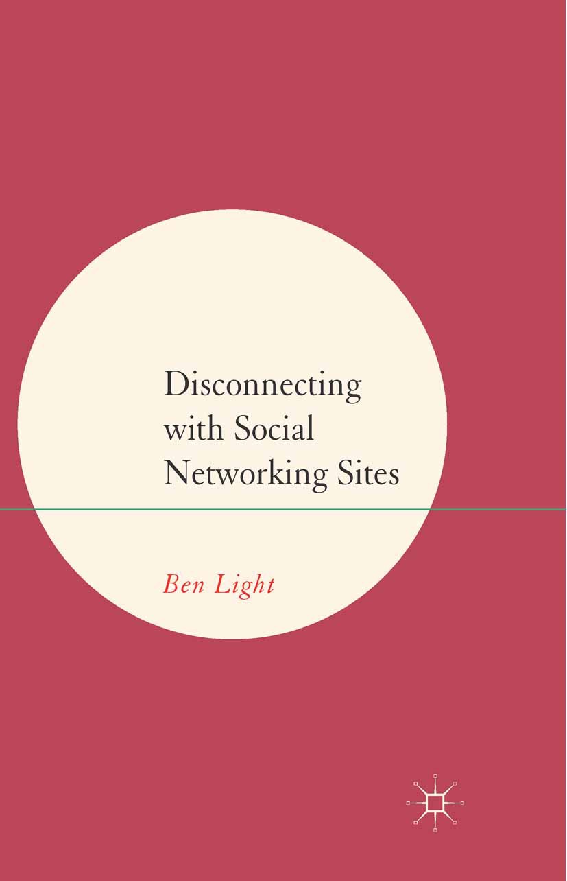 Light, Ben - Disconnecting with Social Networking Sites, ebook