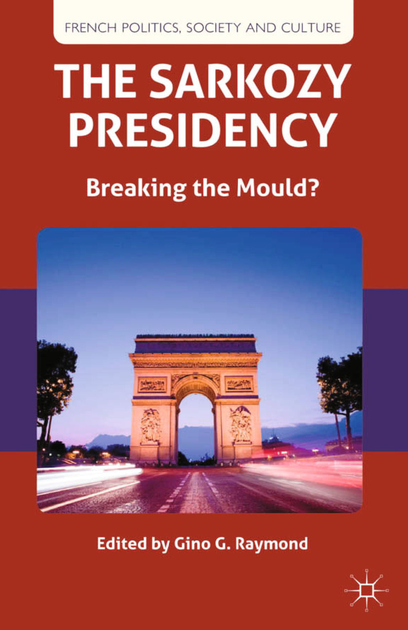 Raymond, Gino G. - The Sarkozy Presidency, ebook