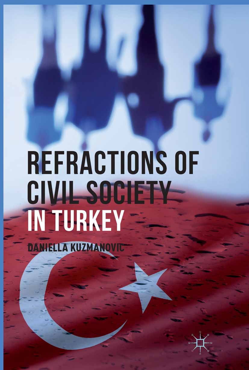 Kuzmanovic, Daniella - Refractions of Civil Society in Turkey, e-bok