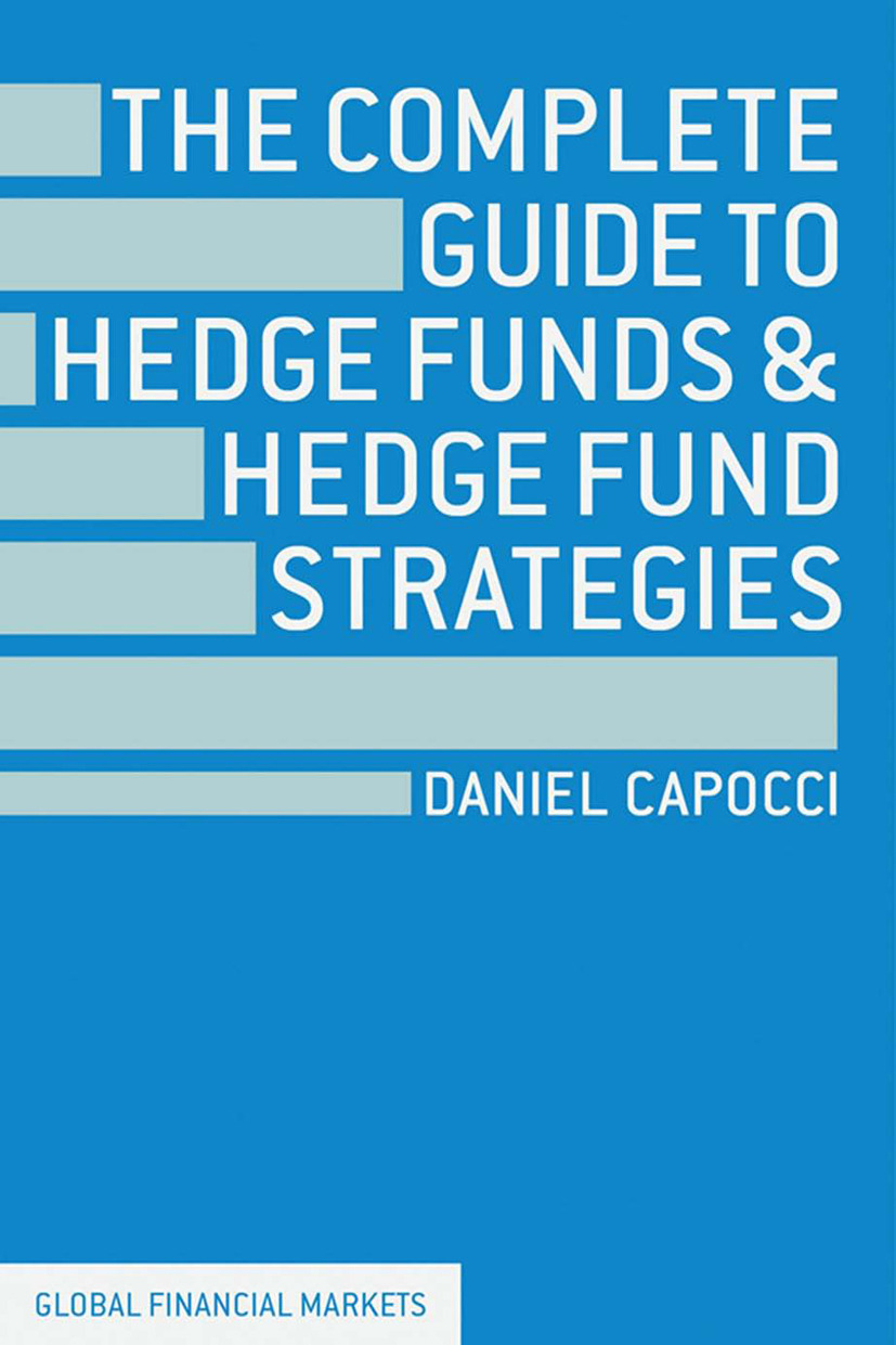 Capocci, Daniel - The Complete Guide to Hedge Funds and Hedge Fund Strategies, ebook