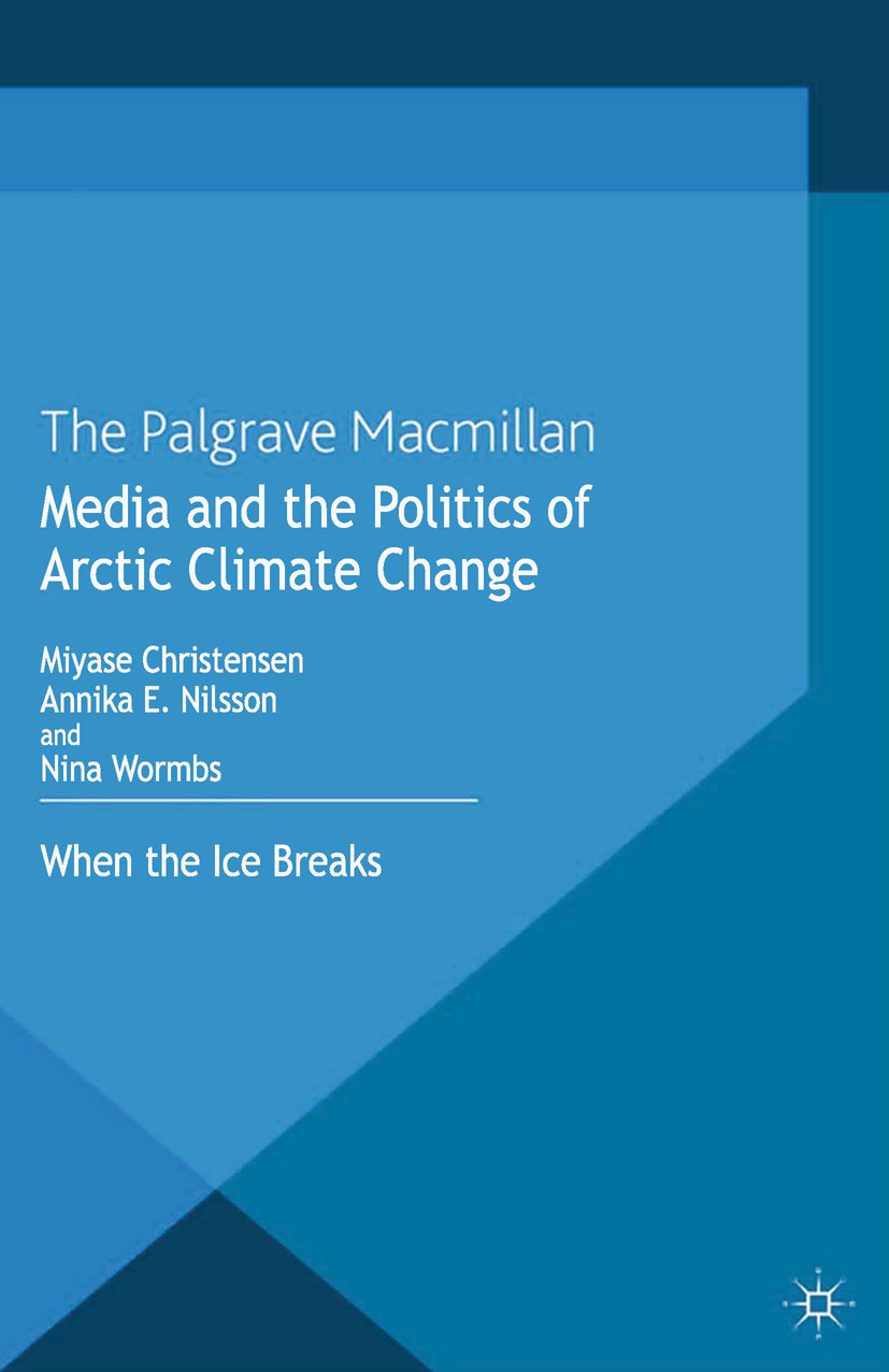 Christensen, Miyase - Media and the Politics of Arctic Climate Change, e-bok