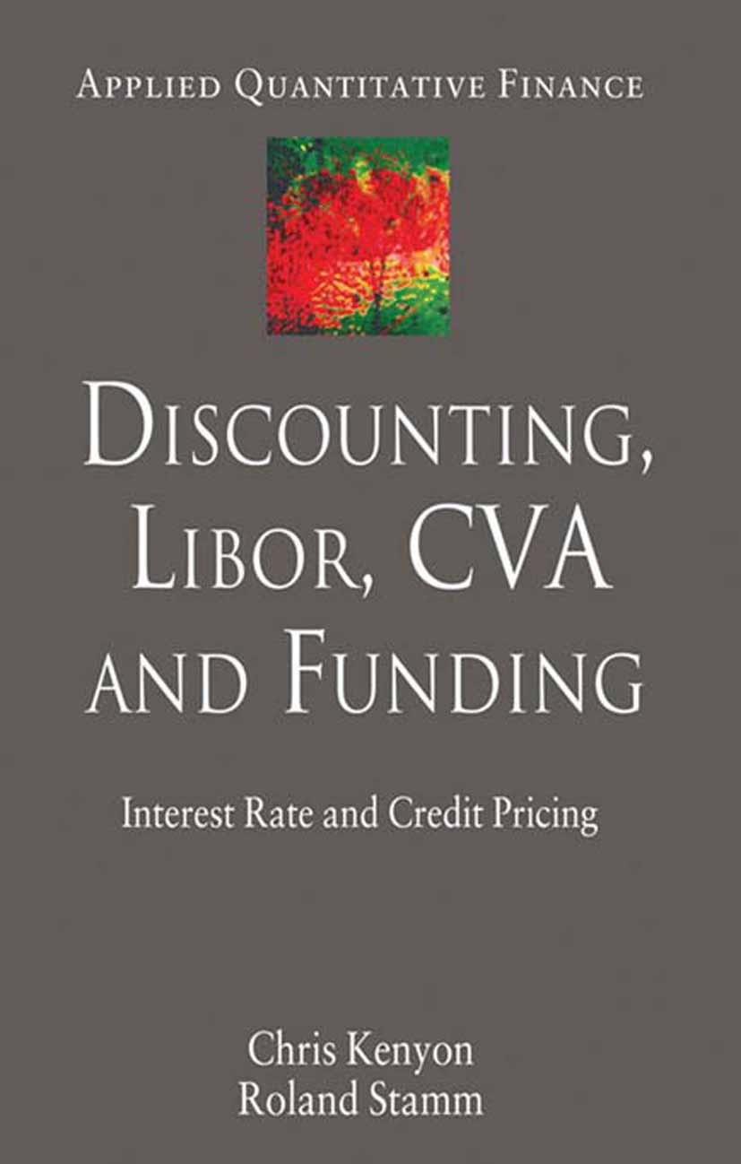 Kenyon, Chris - Discounting, LIBOR, CVA and Funding, ebook