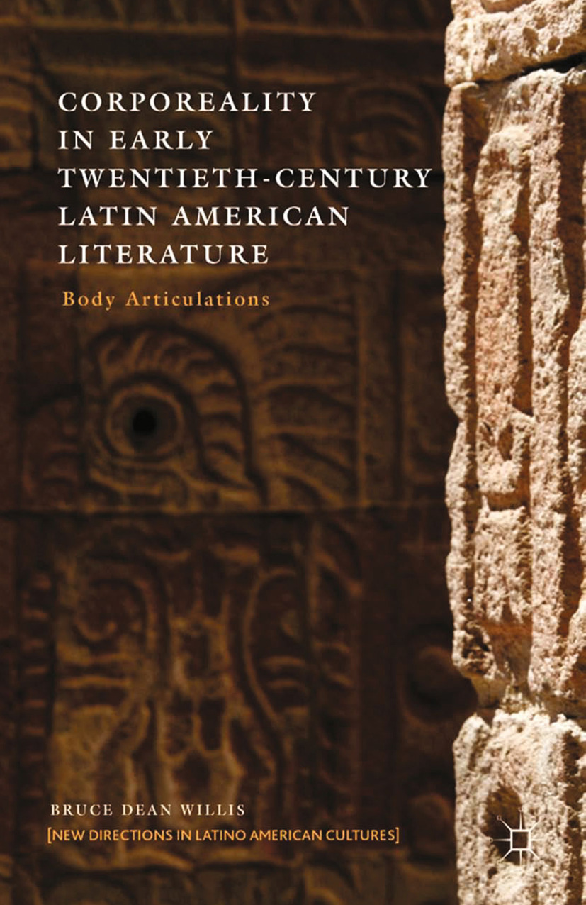 Willis, Bruce Dean - Corporeality in Early Twentieth-Century Latin American Literature, ebook