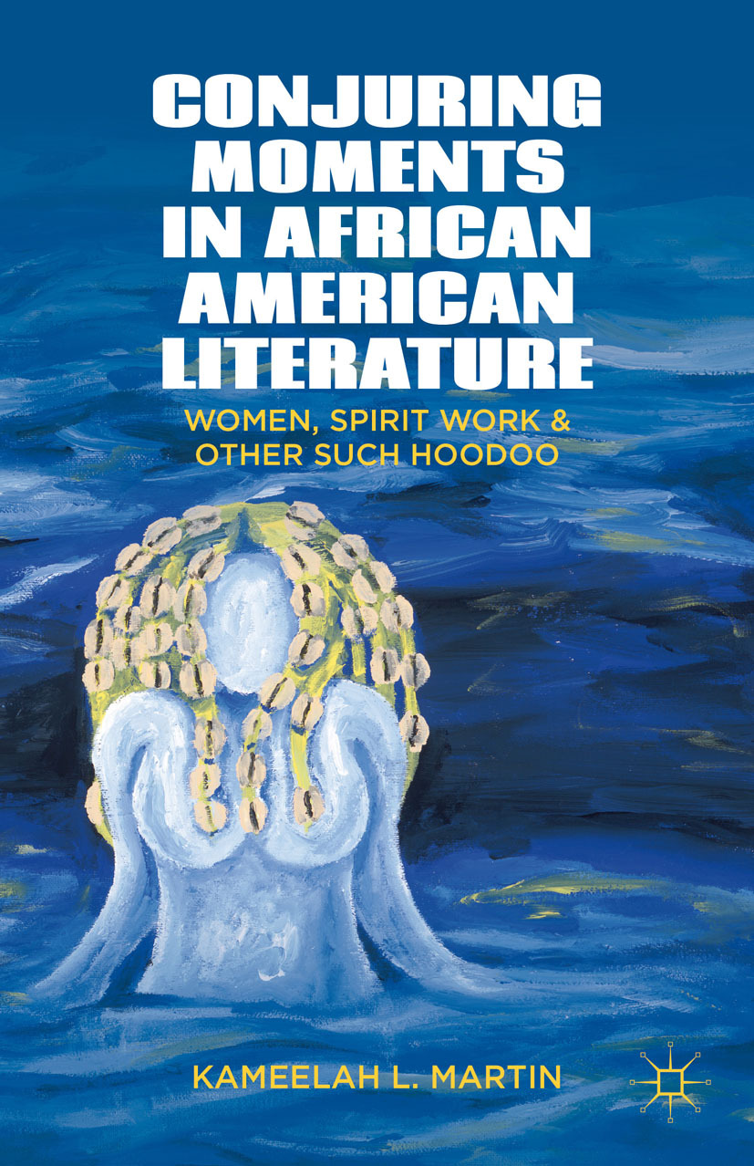 Martin, Kameelah L. - Conjuring Moments in African American Literature, e-bok