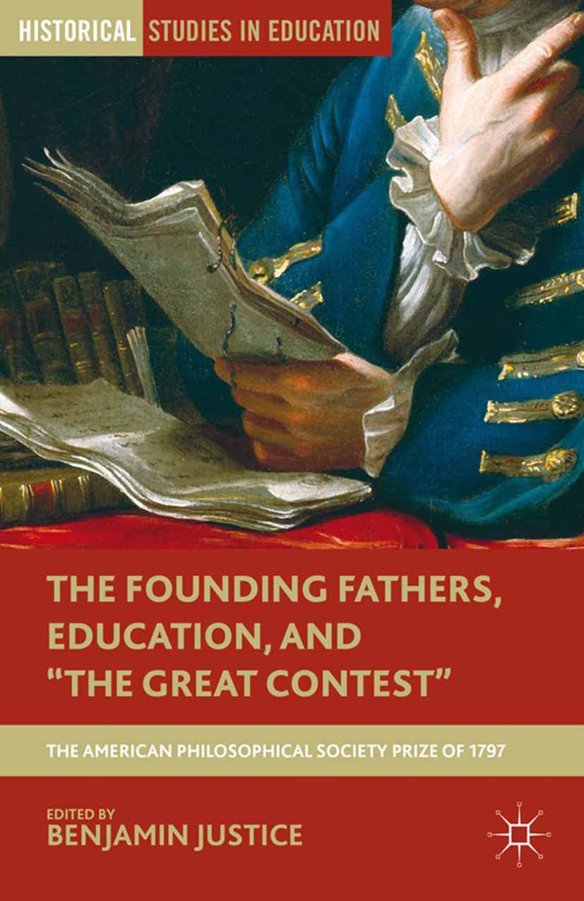 Justice, Benjamin - The Founding Fathers, Education, and “The Great Contest”, e-bok